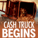 Cash Truck Begins